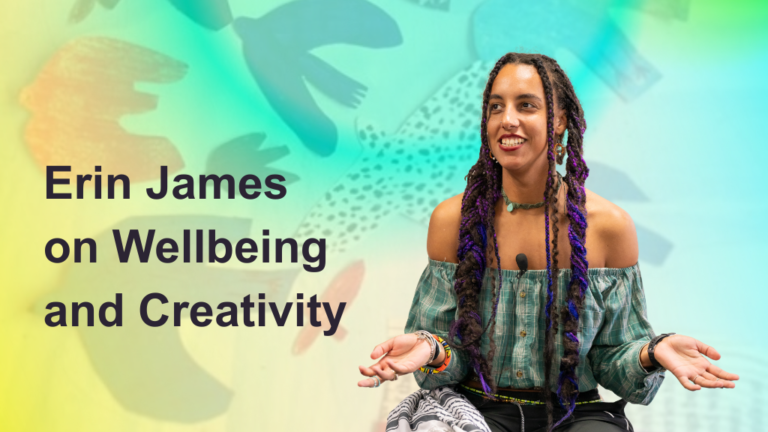 Erin James, a young brown person with long braids and a top cropped at the shoulders sits with their hands out and a craft bird background. Text says: Erin James on Wellbeing and Creativity.