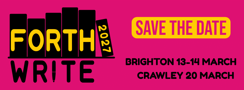 Forthwrite 2027: Save the Date, Brighton 13-14 March, Crawley 20 March